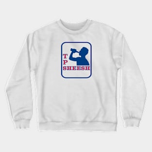 TPC SHEESH Crewneck Sweatshirt